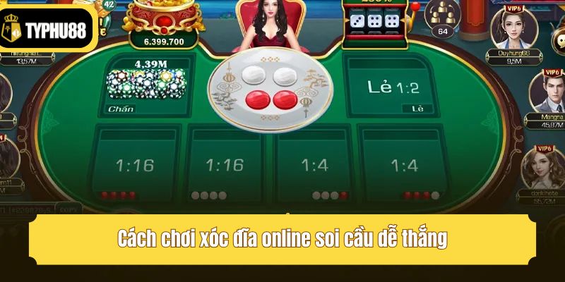 Cách chơi xóc đĩa online soi cầu dễ thắng