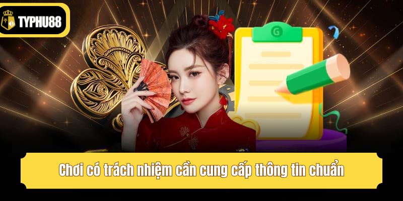 Chơi có trách nhiệm cần cung cấp thông tin chuẩn
