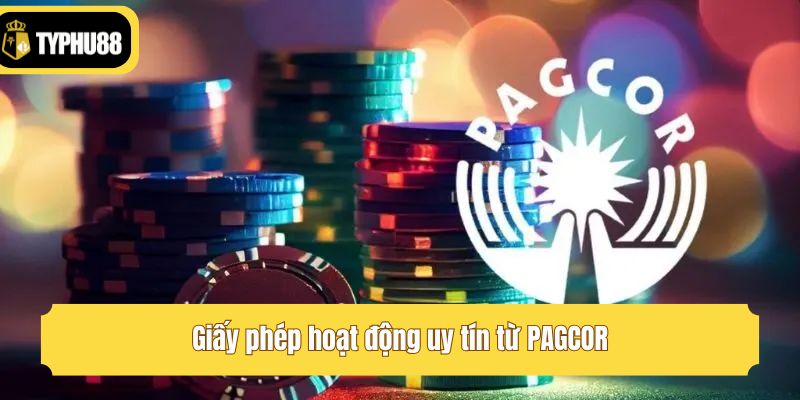 Giấy phép hoạt động uy tín từ PAGCOR