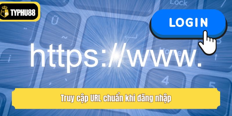 Truy cập URL chuẩn khi đăng nhập